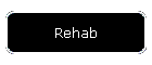 Rehab