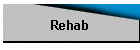Rehab