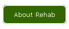 About Rehab
